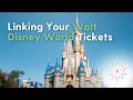 Adding Walt Disney World Ticket to My Disney Experience App Unlocked Magic