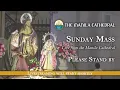 Sunday Mass at the Manila Cathedral - July 26 2026 8 00am
