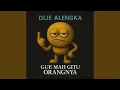 Download Lagu Gue Mah Gitu Orangnya