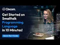 3 Quick Start Guide Smalltalk Language Primer Getting Started with the Language