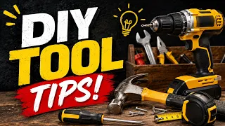 Top Tool Tips and Tricks - DIY