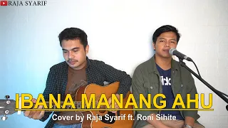 Download LAGU BATAK - IBANA MANANG AHU (Cover Versi Akustik \u0026 Lirik by Raja Syarif ft. Roni SIhite) MP3