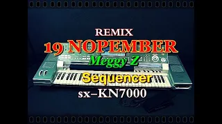 Download 19 Nopember Remix - Meggy Z [karaoke] || sx-KN7000 MP3