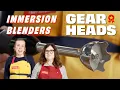 The Best Immersion Blender Gear Heads