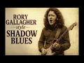 Download Lagu Rory Gallagher Style | Shadow Blues