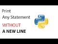 Print any statement in Python WITHOUT THE AUTOMATED NEW LINE