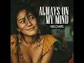 Always On My Mind (Slow Version)