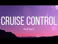 Kehlani - Cruise Control (Lyrics)