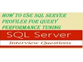 SQL server performance tuning part 3 - Using sql server profiler tool to analyze query performance