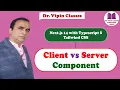 Client vs Server Component in Next js Next js 14 Tutorial - 32 Dr Vipin Classes
