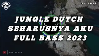 Download JUNGLE DUTCH 2023 | SEHARUSNYA AKU FULL BASS TERBARU MP3