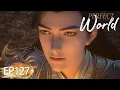Download Lagu ✨Perfect World EP 127 [MULTI SUB]