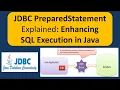 JDBC PreparedStatement Explained Enhancing SQL Execution in Java