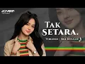 Lagu TAK SETARA - VIRGOUN | REGGAE VERSION (Cover)