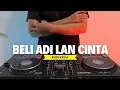 Download Lagu DJ BELI ADI LAN CINTA (SEHAT SELALU SAYANG) - BUDIARSA
