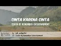 Download Lagu Cinta Karena Cinta | Cover By Remember Entertainment