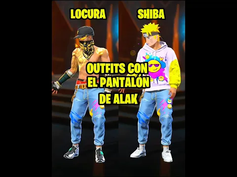 Outfits con el pantalón de ALAK /  locura SHIBA 😱🔥✅ #freefire #shortsff #combinaçãoff
