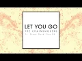 Download Lagu The Chainsmokers - Let You Go Ft. Great Good Fine Ok