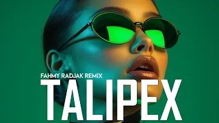  talipex fahmy radjak remix 