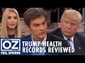 Lagu Donald Trump's Medical Records Reviewed by Dr. Oz | Dr. Oz | S8 | Ep 19 | Full Episode