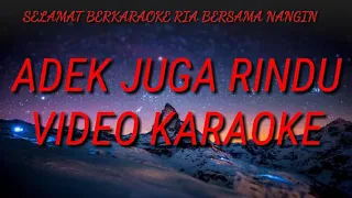 Download Adek juga rindu karaoke video MP3