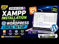 XAMPP WordPress Localhost Setup 2026 Install WordPress on Localhost Step by Step