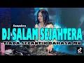 Download Lagu DJ | SALAM SEJAHTERA