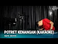 Download Lagu POTRET KENANGAN (KARAOKE/LIRIK) - DANGDUT VERSI UDA FAJAR