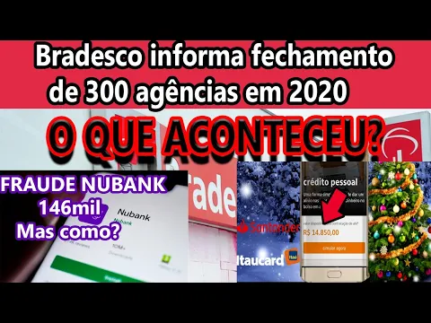 LIVE: FRAUDE NUBANK 146MIL, CREDITO PESSOAL CARTÃO DE CREDITO, BRADESCO FECHANDO AGÊNCIAS