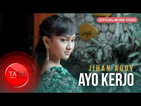 Download MP3 Jihan Audy - Ayo Kerjo [OFFICIAL]