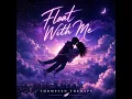Float With Me