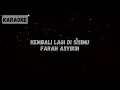 Download Lagu Farah Asyikin - Kembali Lagi Di Sisimu [Karaoke]