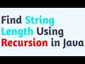 Find String Length Using Recursion in Java Easy Way 2 mins