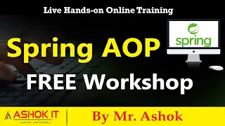 Spring AOP FREE Workshop Online Training Ashok IT