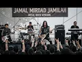 Lagu JAMAL MIRDAD - JAMILAH (METAL ROCK VERSION) 🎧🎧
