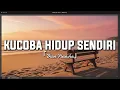 Download Lagu Kucoba Hidup Sendiri - Dian Piesesha | Lirik Lagu Nostalgia Indonesia