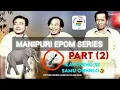 Download Lagu Kakcheng se samu onhnlo 🤣 || Manipuri Epom series || Part (2) @ManipuriPhijangWari