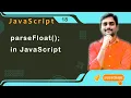 parseFloat Function in JavaScript - JavaScript Tutorial 18