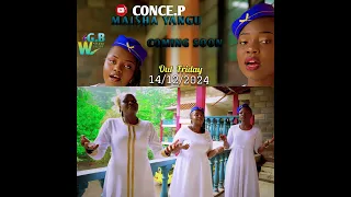 COMING SOON MAISHA YANGU CONCE P  COMING SOON MAISHA YANGU CONCE P