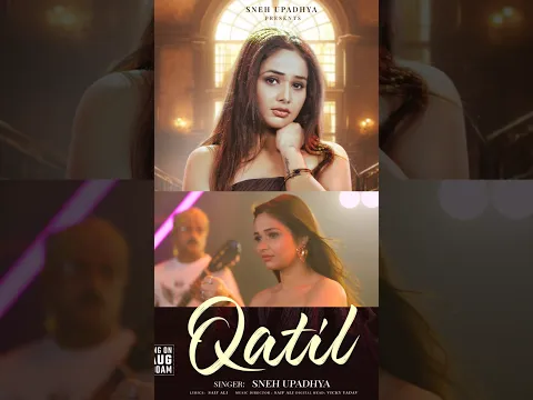QATIL|SNEH UPADHYA|NEW SONG #snehupadhya #bolleywoodsong #song #youtubeshorts