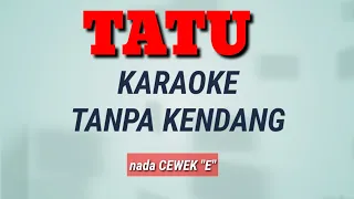 Download TATU - Karaoke Tanpa Kendang (nada cewek \ MP3