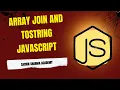 JavaScript join vs toString Explained with Real Examples Beginner Friendly Tutorial