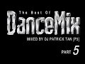 Download Lagu The Best of DanceMix Part 5 - Mixed By DJ Patrick Tan [P3K] (FULL ALBUM CD)
