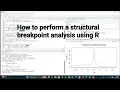How to Perform a Structural Breakpoint Analysis using the R package strucchange