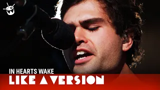 Download In Hearts Wake - 'Wildflower' (live for Like A Version) MP3