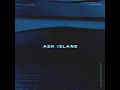Paranoid - ASH ISLAND