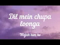 Download Lagu Dil mein chupa loonga (Lyrics) - Meet bros
