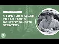 4 Tips for a Killer Pillar Page Content Cluster Strategy