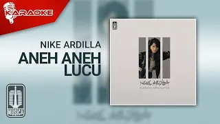 Download Nike Ardilla - Aneh Aneh Lucu (Official Karaoke Video) MP3