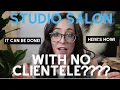 How to start a studio salon with no clientele